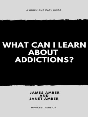 cover image of What Can I Learn About Addictions?